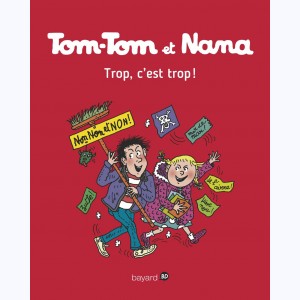 Tom-Tom et Nana : Tome 27, Trop, c'est trop !
