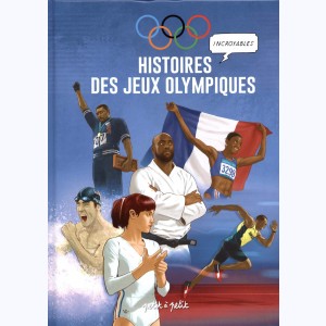 Histoires incroyables, des Jeux Olympiques