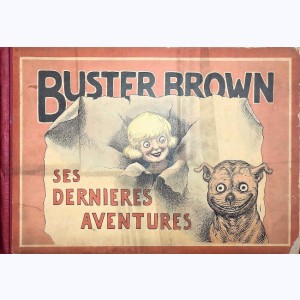 Buster Brown : Tome 4, Buster Brown, ses dernières aventures