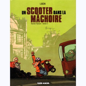 Hector Kanon : Tome 2, Un scooter dans la mâchoire