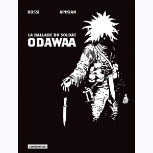 La Ballade du soldat Odawaa : 