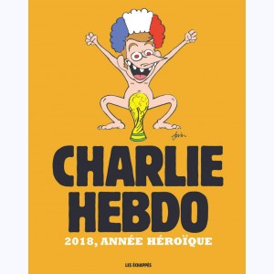 Charlie Hebdo, 2018, année héroïque