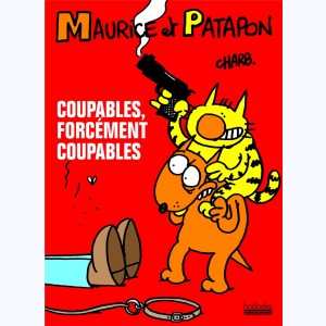 Maurice et Patapon : Tome 1, Coupables, forcément coupables