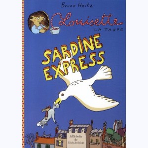 Louisette la taupe : Tome 2, Sardine express