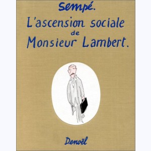Monsieur Lambert, L'ascension sociale de monsieur Lambert