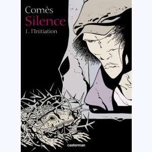 Silence : Tome 1, L'Initiation