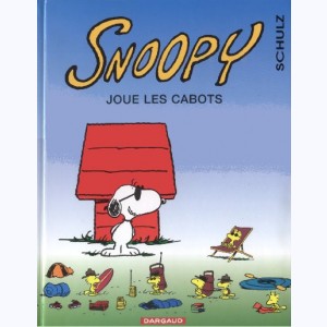 Snoopy : Tome 32, Snoopy joue les cabots
