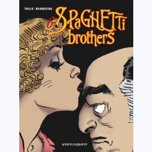 Spaghetti Brothers : Tome 6