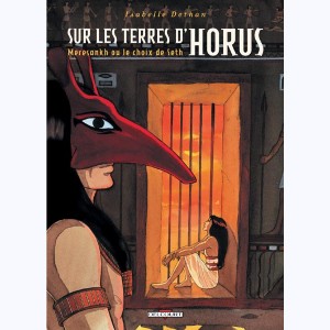 Sur les terres d'Horus : Tome 2, Meresankh ou le choix de Seth