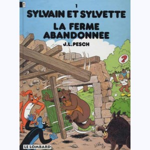 Sylvain et Sylvette : Tome 1, La ferme abandonnée : 