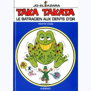Taka Takata : Tome 1, Le Batracien aux dents d'or