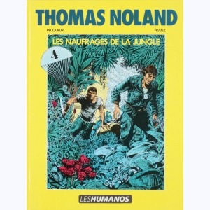 Thomas Noland : Tome 4, Les naufragés de la jungle : 