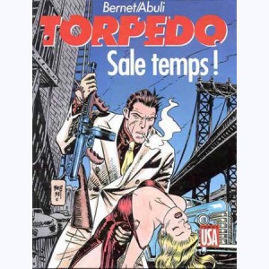 Torpedo : Tome 6, Sale temps ! : 