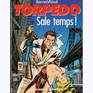 Torpedo : Tome 6, Sale temps ! : 