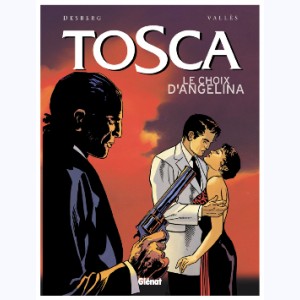 Tosca : Tome 2, Le choix d'Angelina