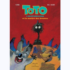 Toto l'ornithorynque : Tome 2, Toto et le maitre des brumes : 