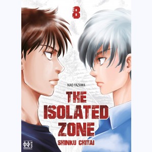 The Isolated Zone : Tome 8