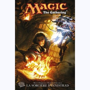 Magic : The gathering : Tome 1, La sorcière d'Innistrad