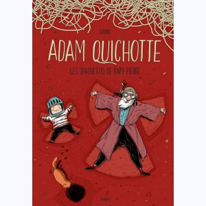 Adam Quichotte, Les spaghettis de Papy Pierre