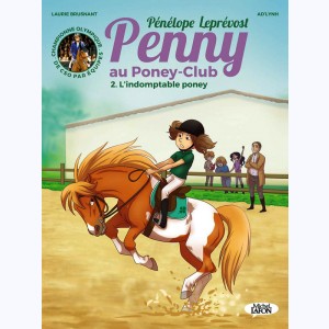 Penny au Poney-Club : Tome 2, L'Indomptable Poney