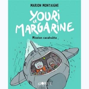 Youri et Margarine : Tome 2, Mission cacahuète