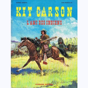 Les grands hommes de l'Ouest, Kit Carson - L'ami des indiens