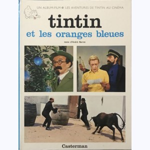 Les aventures de Tintin au cinéma, Tintin et les oranges bleues : 