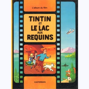 Les aventures de Tintin au cinéma, Tintin et le lac aux requins : 