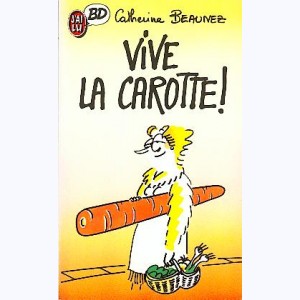 Beaunez, Vive la carotte ! : 