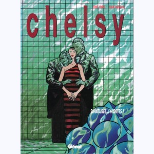 Chelsy : Tome 2, Natures... mortes !