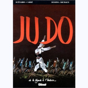Judo, De la légende à l'histoire...