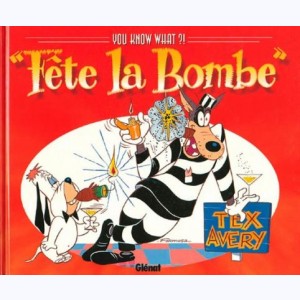 You know what ?!, "Fête la Bombe"