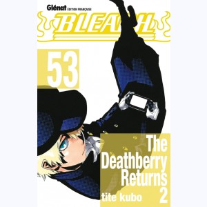 Bleach : Tome 53, The Deathberry Returns 2