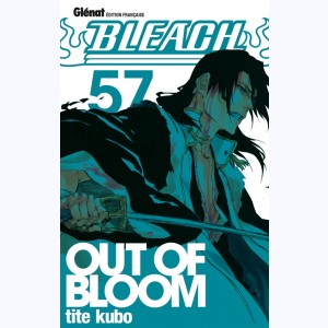 Bleach : Tome 57, Out of Bloom