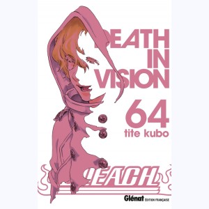 Bleach : Tome 64, Death in Vision