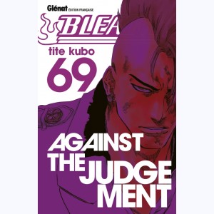 Bleach : Tome 69, Against the judgement