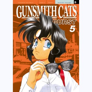 Gunsmith Cats Burst : Tome 5
