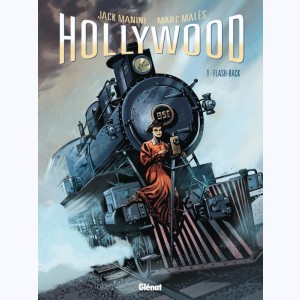Hollywood : Tome 1, Flash-back