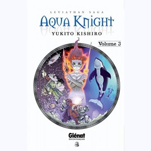 Aqua Knight - Leviathan Saga : Tome 3