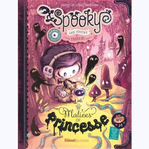 Spooky & les contes de travers : Tome 3, Malices de princesse