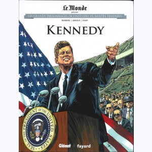 Les grands personnages de l'Histoire en bandes dessinées : Tome 26, Kennedy