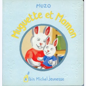 Muguette : Tome 2, Muguette et maman