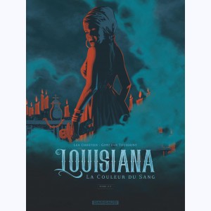 Louisiana : Tome 2/3, la couleur du sang