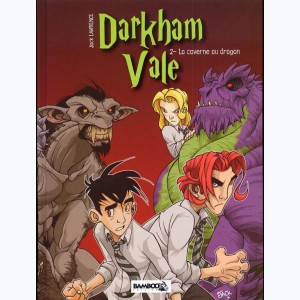 Darkham Vale : Tome 2, La caverne du dragon