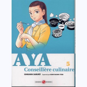 Aya, conseillère culinaire : Tome 5