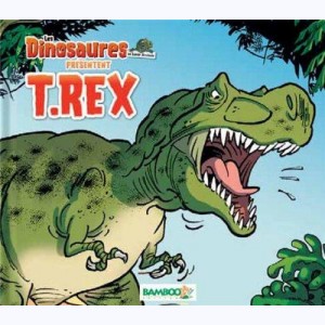 Les Dinosaures en BD, Les dinosaures en bande dessinée présentent T.Rex : 
