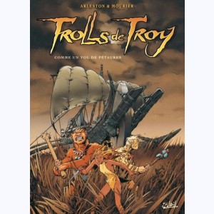 Trolls de Troy : Tome 3, Comme un vol de pétaures