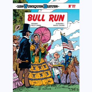 Les Tuniques Bleues : Tome 27, Bull run