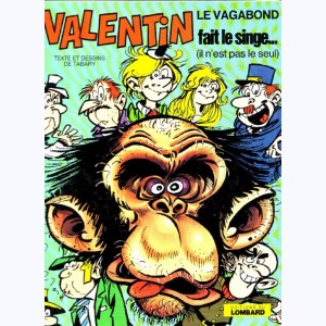 Valentin le vagabond : Tome 4, Valentin fait le singe : 