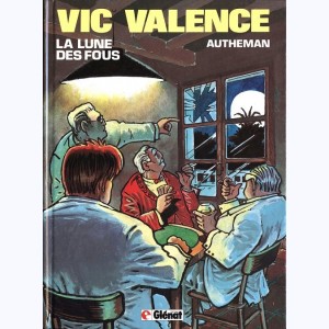 Vic Valence : Tome 3, La lune des fous